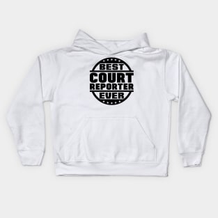 Best Court Reporter Ever Kids Hoodie